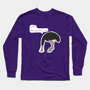 Ostrich Nope Long Sleeve T-Shirt